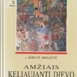 Birutė Briliūtė. Amžiais keliaujanti Dievo tauta