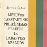 Juozas Šatas. Lietuvos tarptautinis pripažinimas: praeitis ir dabarties realijos