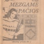 Mezgame pačios, 1991 liepa