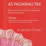 Jevgenijus Černyš. Aš padariau tai!