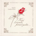 Nejolė Laukavičienė. Kai šventė pražysta...