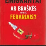 Julija Miliūtė. Emigrantai. Ar braškės virsta ferariais?