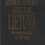 Adomas Honoris Kirkoras. Lietuva nuo seniausių laikų iki 1882 m.
