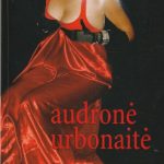 Audronė Urbonaitė. Posūkyje-neišlėk