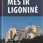 Jonas Mačiukevičius. Mes ir ligoninė