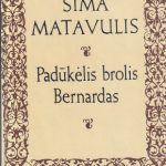 S. Matavulis. Padūkėlis brolis Bernardas