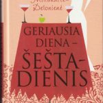 Ona Delonienė. Geriausia diena - šeštadienis