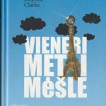 Clarke Stephen. Vieneri metai mėšle