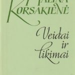Halina Korsakienė. Veidai ir likimai