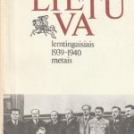 Juozas Urbšys. LIETUVA LEMTINGAISIAIS 1939-1940 METAIS