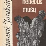 Vidmantė Jasukaitytė. Po mūsų nebebus mūsų