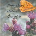 Rita Latvėnaitė-Kairienė. Nesuvalgytos atostogos Šveicarijoje