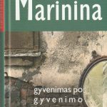 Aleksandra Marinina. Gyvenimas po gyvenimo