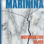 Aleksandra Marinina. Nutrauktos gijos (3 tomas)