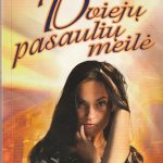 Marija Korelli. Dviejų pasaulių meilė