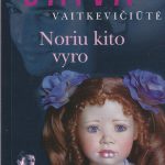 Daiva Vaitkevičiūtė. Noriu kito vyro