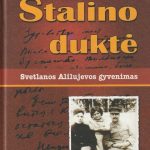 Martha Schad. Stalino duktė: Svetlanos Alilujevos gyvenimas