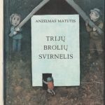 Anzelmas Matutis. Trijų brolių svirnelis