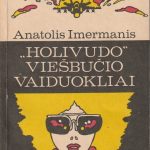 Anatolis Imermanis. "Holivudo" viešbučio vaiduokliai
