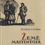 Petras Cvirka. Žemė maitintoja