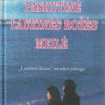 Albertas Alvaresas. Paskutinė Laukinės Rožės meilė