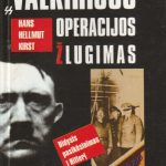 Hans Hellmut Kirst. Valkirijos operacijos žlugimas