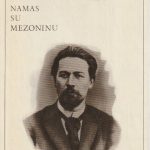 Antonas Čechovas. Namas su mezoninu