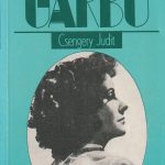 Judit Csengery. Greta Garbo