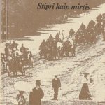 Gi De Mopasanas. Stipri kaip mirtis