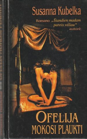 Susanna Kubelka. Ofelija mokosi plaukti