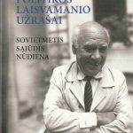 Bronislovas Genzelis. Politikos laisvamanio užrašai: sovietmetis, Sąjūdis, nūdiena