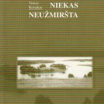 V. Korsakas. Niekas neužmiršta