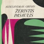 Aleksandras Grinas. Žėrintis pasaulis