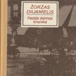 Žoržas Diuamelis. Paskje šeimos kronika