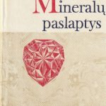 A. Kartavičius, A. Žiedelis. Mineralų paslaptys