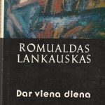 Romualdas Lankauskas. Dar viena diena