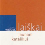 George Weigel. Laiškai jaunam katalikui