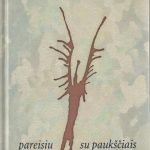 Marcelijus Martinaitis. Pareisiu su paukščiais