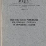 A. Dikčius. Traktorių parko panaudojimo organizavimas kolūkiuose ir tarybiniuose ūkiuose
