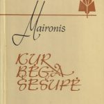 Maironis. Kur bėga Šešupė