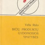 Velta Ruks. Bičių produktų gydomosios ypatybės