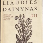 Lietuvių liaudies dainynas. III T. Karinės - istorinės dainos