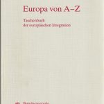 Werner Weidenfeld/Wolfgang Wessels. Europa von A-Z