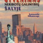 Raimonda Mikatavage. Gyvenimas neribotų galimybių šalyje