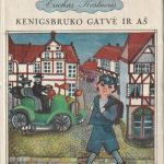 Erichas Kestneris. Kenigsbruko gatvė ir aš