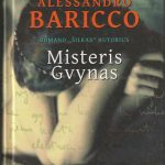Alessandro Baricco. Misteris Gvynas