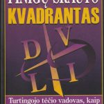 Robert T. Kiyosaki, Sharon L. Lechter. Pinigų srauto kvadrantas