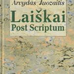 Arvydas Juozaitis. Laiškai Post Scriptum