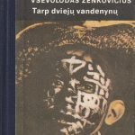 V. Zenkovičius. Tarp dviejų vandenynų