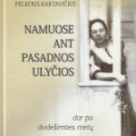 L. Peleckis-Kaktavičius. Namuose ant pasadnos ulyčios